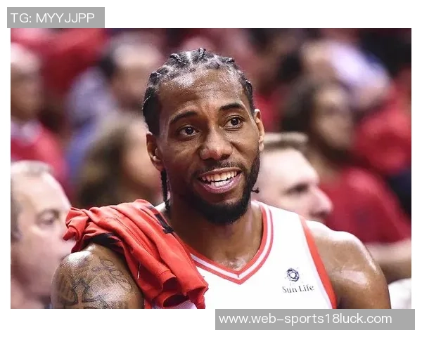 莱昂纳德回应外界质疑坚持自我不看报道誓言重返巅峰 莱昂纳德回应外界质疑坚持自我不看报道誓言重返巅峰